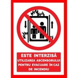 Placuta este interzisa utilizarea ascensorului pentru evacuare in caz de incendiu